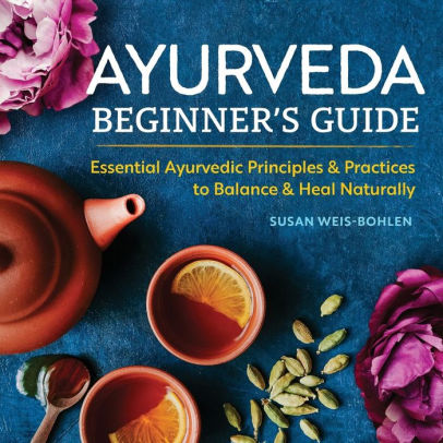 Ayurveda Beginner's Guide Book By Harmony Veda