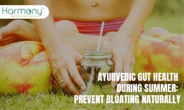 Ayurvedic Gut Health During Summer: Prevent Bloating Naturally